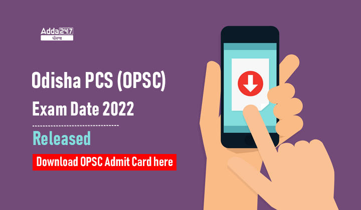 Odisha PCS (OPSC) Exam Date 2022 Released