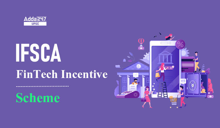 IFSCA FinTech Incentive Scheme