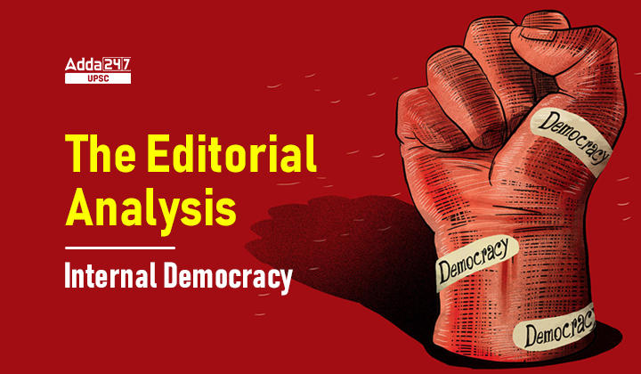 The Editorial Analysis- Internal Democracy