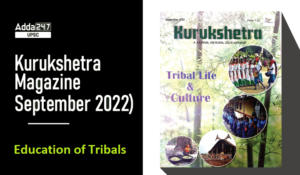 Kurukshetra (September 2022): Education of Tribals