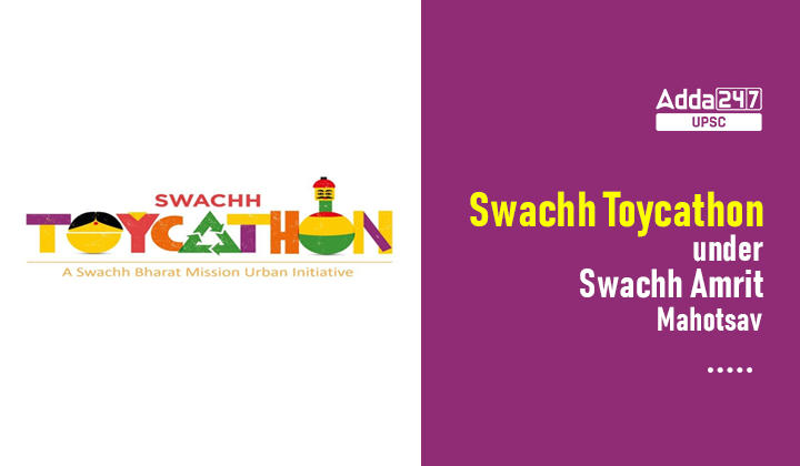 Swachh Toycathon under Swachh Amrit Mahotsav