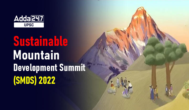 Sustainable Mountain Development Summit (SMDS) 2022