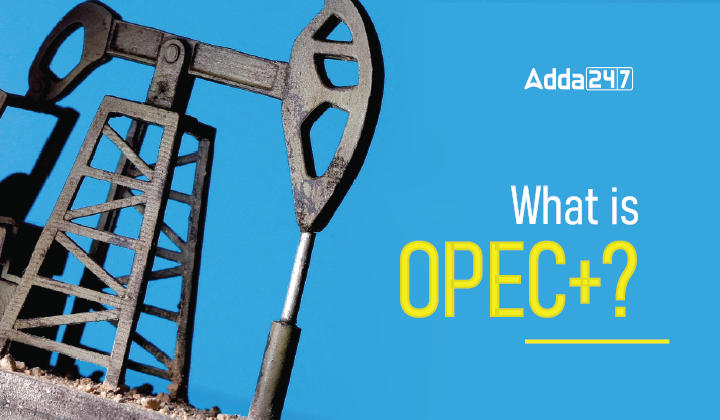 What is OPEC+