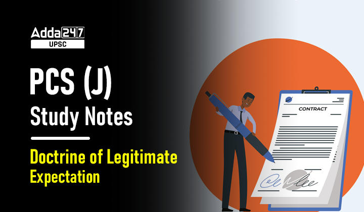 Doctrine of Legitimate Expectation | PCS (J) Study Notes_20.1