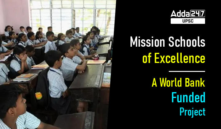 Mission Schools of Excellence- A World Bank Funded Project