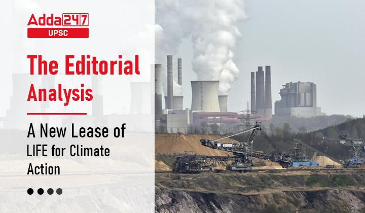 The Editorial Analysis- A New Lease of LIFE for Climate Action