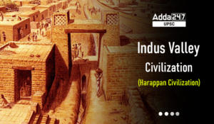 Indus Valley Civilization (Harappan Civilization)