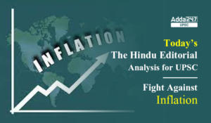 Why India's Fight Against Inflation Continues? | Today’s the Hindu Editorial Analysis for UPSC