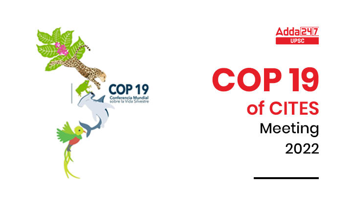 COP 19 of CITES Meeting 2022