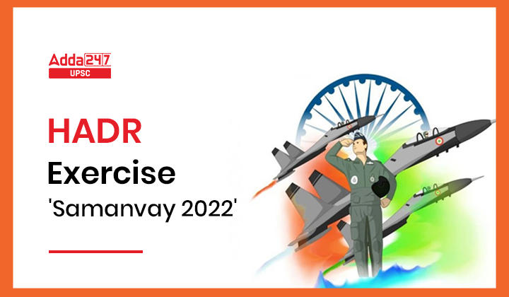 HADR Exercise 'Samanvay 2022'