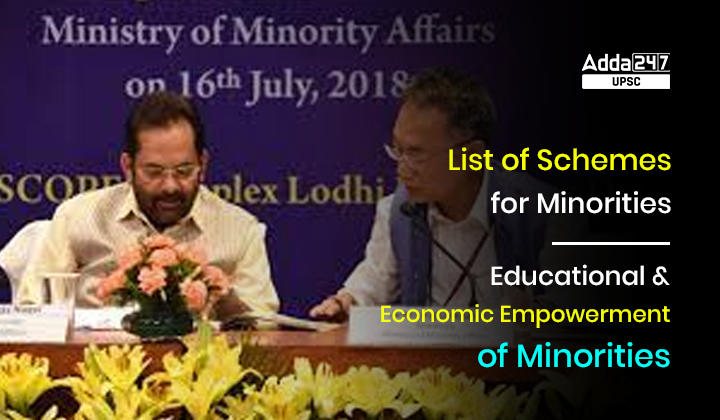 List of Schemes for Minorities Educational and Economic Empowerment of Minorities