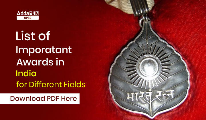 List of Important Awards in India for Different Fields, Download PDF Here