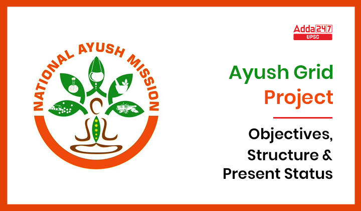 Ayush Grid Project- Objectives, Structure and Present Status