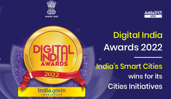 Digital India Awards 2022- India's Smart Cities wins for its DataSmart Cities Initiatives