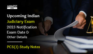 Upcoming Indian Judiciary Exam 2023 Notification Exam Date and Other Details