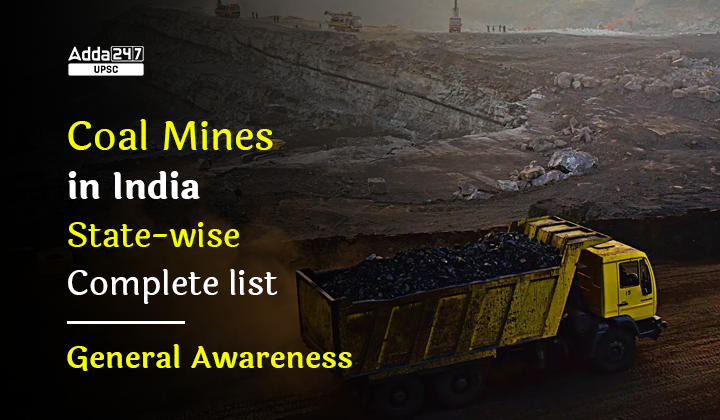 Coal Mines in India State-wise Complete list General Awareness