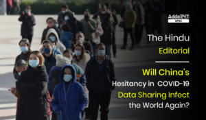 China’s Hesitancy in COVID19 Data Sharing | The Hindu Editorial Analysis