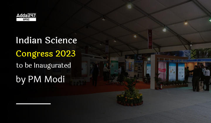 Indian Science Congress 2023 to be Inaugurated by PM Modi