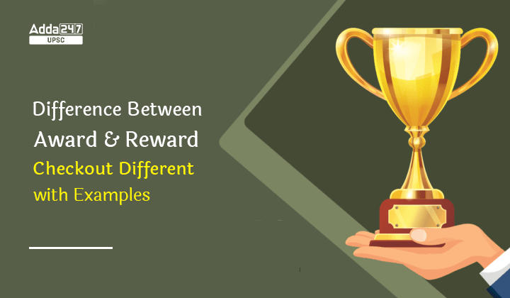 Difference Between Award And Reward Checkout Different with Examples