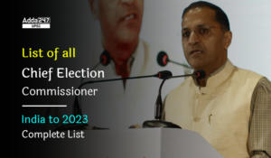 List of all Chief Election Commissioner India to 2023 Complete List