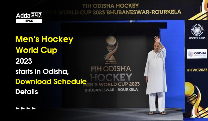Men's Hockey World Cup 2023 starts in Odisha, Download Schedule Details