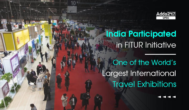 India Participated in FITUR Initiative- One of the World’s Largest International Travel Exhibitions