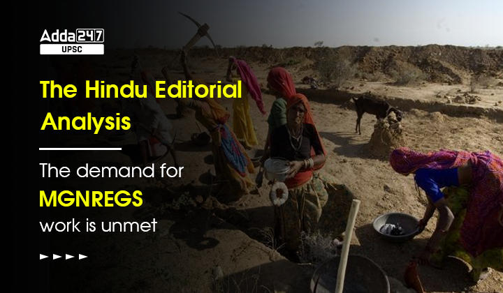 The Hindu Editorial Analysis- The demand for MGNREGS work is unmet
