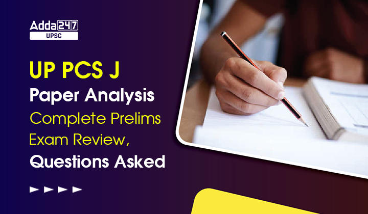 UP PCS J Paper Analysis Complete Prelims Exam Review, Questions Asked