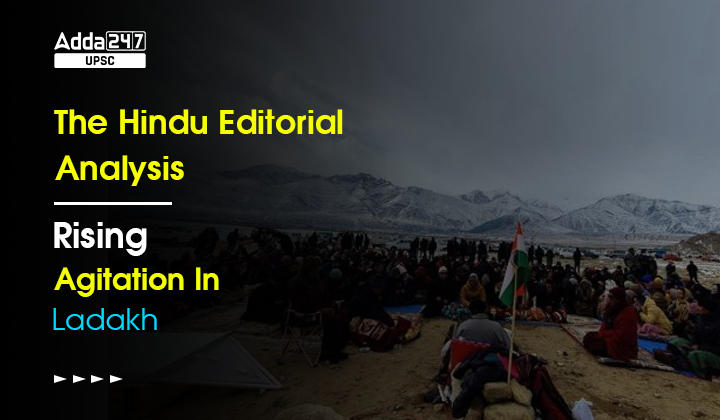 The Hindu Editorial Analysis, Agitation In Ladakh