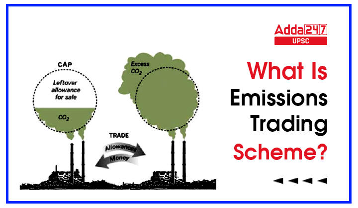 What Is Emissions Trading Scheme(ETS)? India To Bring Soon