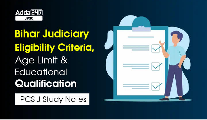 Bihar Judiciary Eligibility Criteria, Age Limit & Educational Qualification