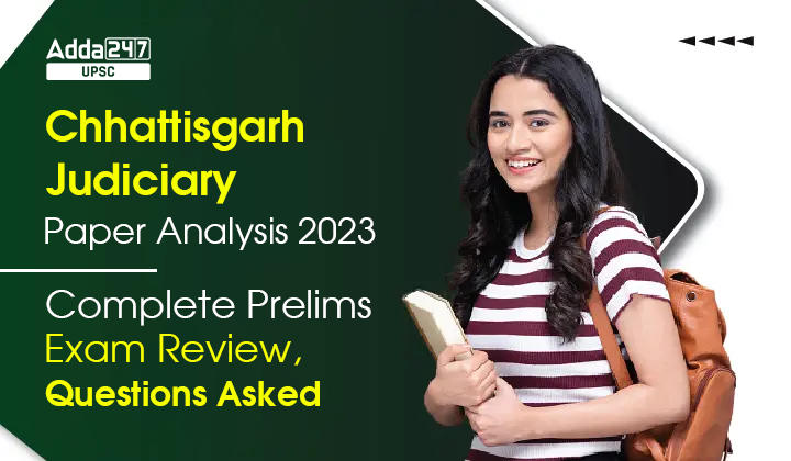 Chhattisgarh Judiciary Paper Analysis 2023 Complete Prelims Exam Review, Questions Asked