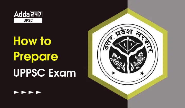 How to Prepare UPPSC Exam