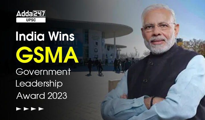 India Wins GSMA Government Leadership Award 2023