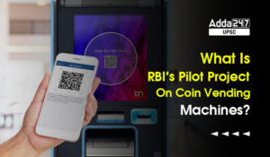 What Is RBI’s Pilot Project On Coin Vending Machines?
