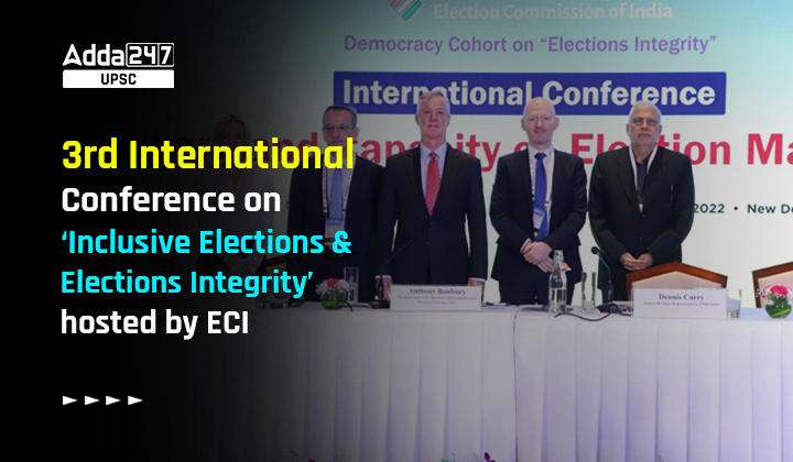 3rd International Conference on ‘Inclusive Elections and Elections Integrity’ hosted by ECI