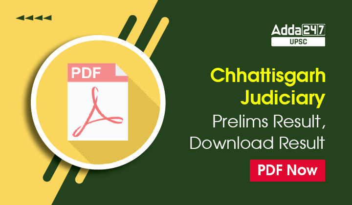 Chhattisgarh Judiciary Prelims Result, Download Result PDF Now