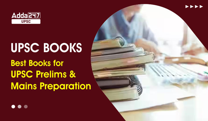 UPSC Books, Best Books for UPSC Prelims and Mains Preparation 