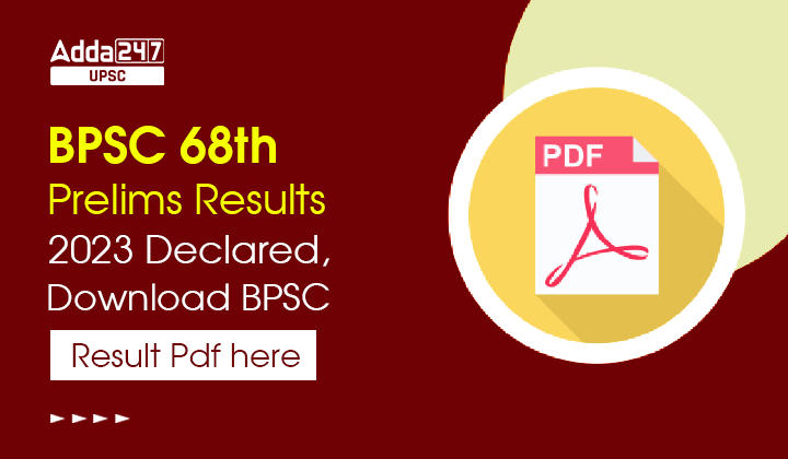 BPSC 68th Prelims Results 2023 Declared, Download BPSC Result Pdf here
