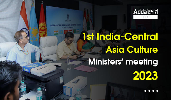 1st India-Central Asia Culture Ministers’ meeting 2023