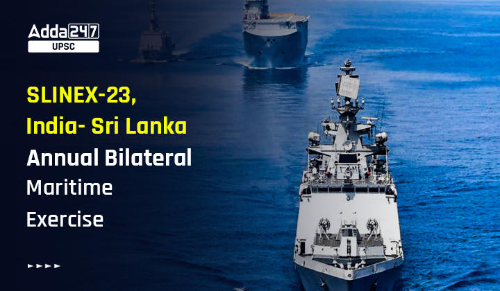 SLINEX-23, India- Sri Lanka Annual Bilateral Maritime Exercise