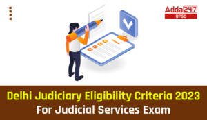 Delhi Judiciary Eligibility Criteria 2023 For Judicial Services Exam