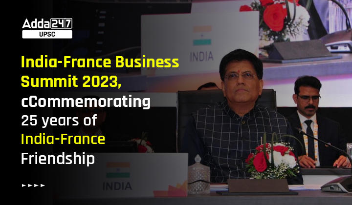 India-France Business Summit 2023, Commemorating 25 years of India-France Friendship