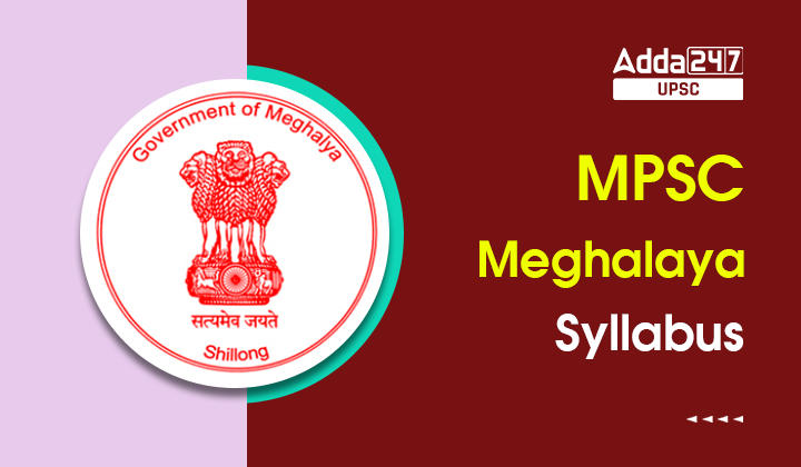 MPSC Meghalaya Syllabus