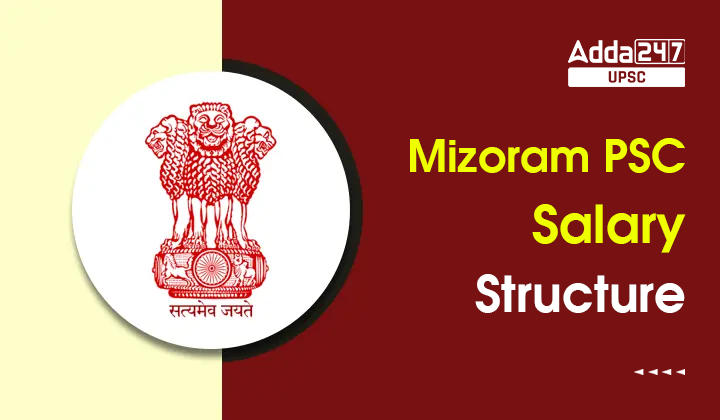 Mizoram PSC Salary Structure
