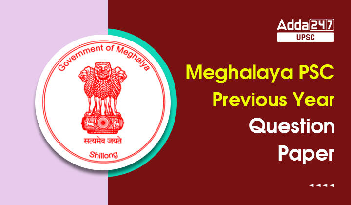 Meghalaya PSC Previous Year Question Papers