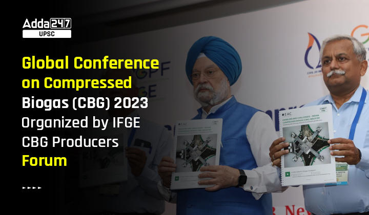 Global Conference on Compressed Biogas (CBG) 2023 Organized by IFGE- CBG Producers Forum