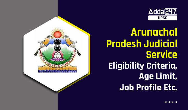 Arunachal Pradesh Judicial Service Eligibility