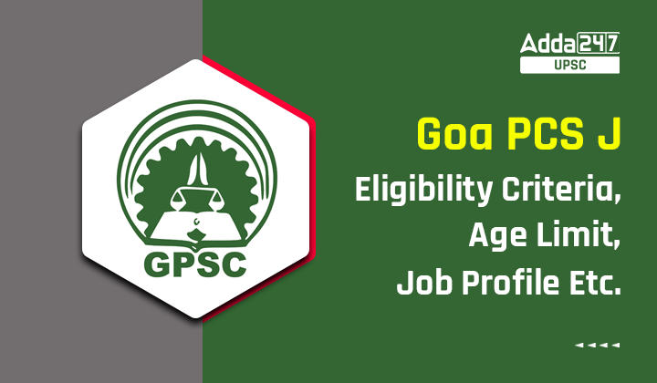 Goa PCS J Eligibility