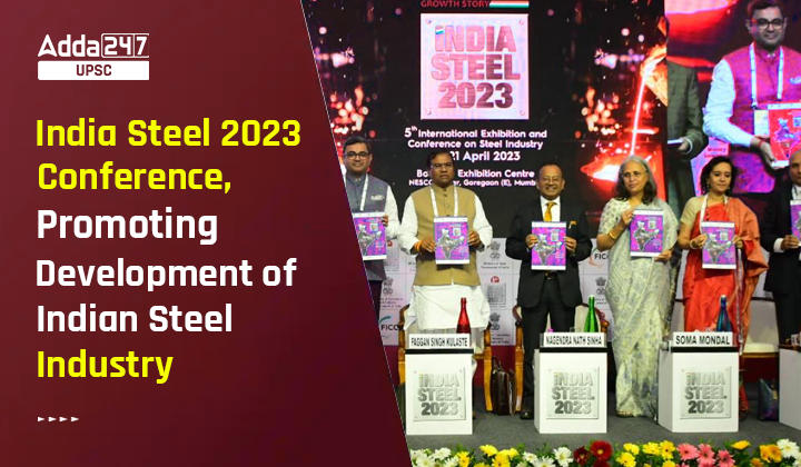 India Steel 2023 Conference, Promoting Development of Indian Steel Industry